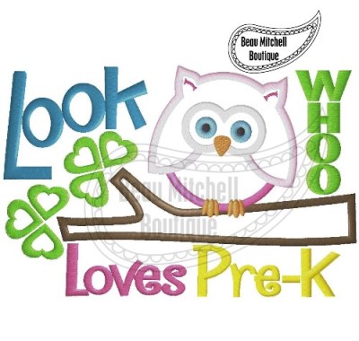 Look Who Loves Pre-K with an owl on a branch Applique Embroidery Design